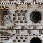 cover: Maarten Van Der Vleuten - Systematically Declassified