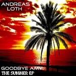 cover: Dj Butterbleep|LOTH, Andreas - Goodbye Amy: The Summer EP