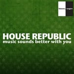 cover: House Republic - Music Sounds Better With You