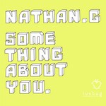 cover: Nathan G - Something About You