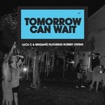 cover: Brigante|Luca C|Robert Owens - Tomorrow Can Wait