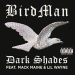 cover: Mack Maine|Lil Wayne|Birdman - Dark Shades (Explicit)