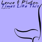 cover: Lence|Pluton - Times Like This