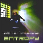 cover: Entropy - Oltre l'illusione