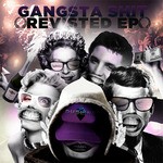 cover: Conscious Pil|Dz|Melamin & Wicked Sway - Gangsta Shit Revisted EP