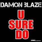 cover: Damon Blaze - U Sure Do