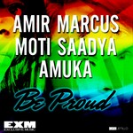 cover: Amuka|Marcus, Amir|Moti Saadya - Be Proud