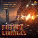 cover: Block Bass Ter|Gentek|Hi Quadr|Needname|Neurosis - Future Changes