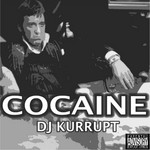 cover: Dj Kurrupt - Cocaine