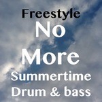 cover: Freestyle - No More Summertime Drum & Bass