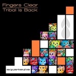 cover: Fingers Clear - Tribal Is Back