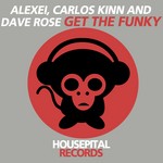 cover: Alexei|Carlos Kinn|Dave Rose - Get The Funky