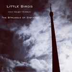 cover: Kelsey Warren|Little Birds - The Struggle Of Distance