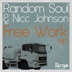 cover: Random Soul & Nicc Johnson - Free Work EP