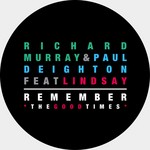 cover: Richard Murray & Paul Deighton - Remember The Good Times