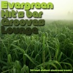 cover: Various - Evergreen Hit's Bar Grooves Lounge (20 Best Chillout Electronic Tracks)