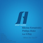 cover: Kempinskiy, Nikolay|Phillipo Blake|V Ray - Where Are You EP (remixes)