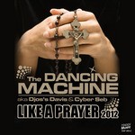 cover: The Dancing Machine - Like A Prayer 2012 EP