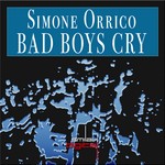 cover: Simone Orrico - Bad Boys Cry