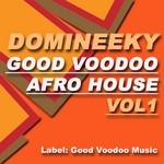 cover: Domineeky - Good Voodoo Afro House Sampler Vol 1