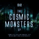 cover: Complex|Jayline|Macky Gee|Wicklum|Fena|Jeopardize - Cosmic Monsters EP