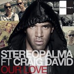 cover: Craig David|Stereo Palma - Our Love