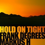 cover: Degrees, Frank|Markus H - Hold On Tight