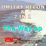 cover: Dmitry Recon & 2 In 1 - The Way EP