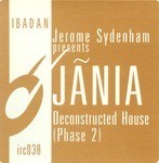 cover: Dennis Ferrer|Jerome Sydenham Feat Jania|Jerome Sydenham - Deconstructed House (Phase 2)