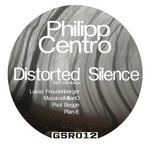 cover: Philipp Centro - Distorted Silence