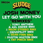 cover: Josh Money - Let Go With You (Remixes)