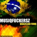 cover: Musiqfuckersz - Brazilian Funk