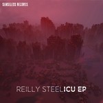 cover: Reilly Steel - ICU EP