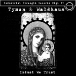 cover: Tymon & Waldhaus - Indust We Trust