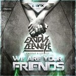 cover: Exodus & Leewise - We Are Your Friends