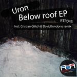 cover: Uron - Below Roof EP