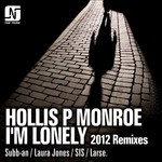 cover: Hollis P Monroe - I'm Lonely (2012 Remixes)