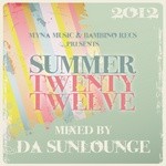 cover: Various|Da Sunlounge - Myna Music & Bambino Recordings Presents Summer Twenty Twelve