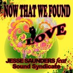 cover: Saunders, Jesse|Sound Syndicate - Now That We Found Love