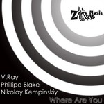 cover: Kempinskiy, Nikolay|Phillipo Blake|V Ray - Where Are You (Remix Contest Winners)