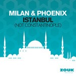 cover: Milan & Phoenix - Istanbul (Not Constantinople)