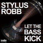 cover: Stylus Robb - Let The Bass Kick