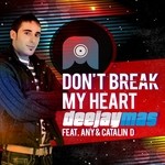 cover: Deejaymas|Any & Catalin D - Don't Break My Heart