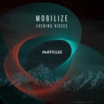 cover: Mobilize - Evening Kisses