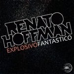 cover: Renato Hoffman - Explosivo Fantastico