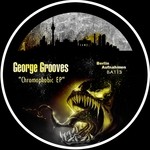 cover: George Grooves - Chromophobic EP