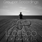 cover: Leoesco Dj Leo - Far Away EP