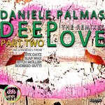 cover: Daniele Palmas - Deep Love: The Remixes Part Two