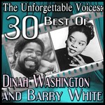 cover: Dinah Washington|White, Barry - The Unforgettable Voices: 30 Best Of Dinah Washington & Barry White