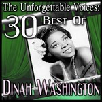 cover: Dinah Washington - The Unforgettable Voices: 30 Best Of Dinah Washington